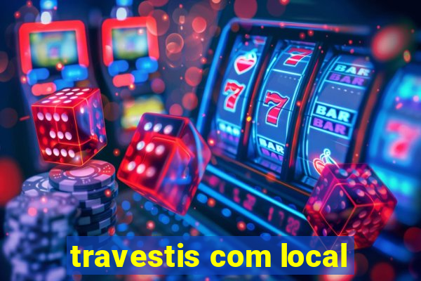 travestis com local